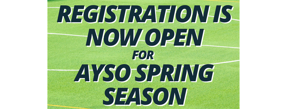 AYSO Spring Season Registration is OPEN